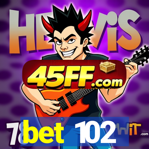 bet 102